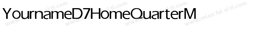 YournameD7HomeQuarter Medium字体转换